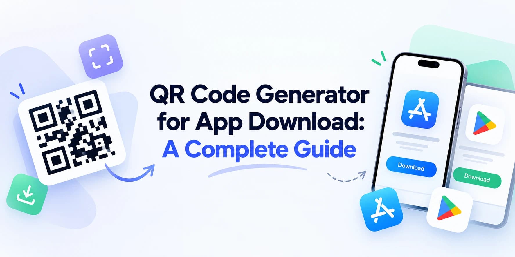 A Complete Guide for QR Code Generator for App Downloads